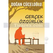 Gerçek Özgürlük | Doğan Cüceloğlu