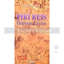 Piri Reis | Ölümsüz Ceylan | Mustafa Semih Arıcı