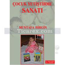 Çocuk Yetiştirme Sanatı | Mustafa Birgin