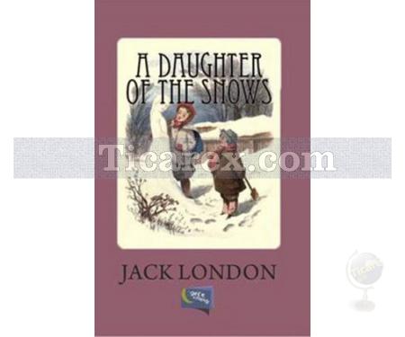 A Daughter Of The Snows | Jack London - Resim 1