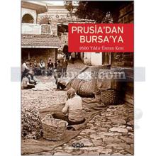 Prusia'dan Bursa'ya | 8500 Yıldır Üreten Kent | Kolektif