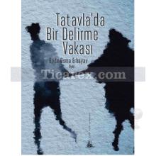 Tatavla'da Bir Delirme Vakası | Bade Osma Erbayav