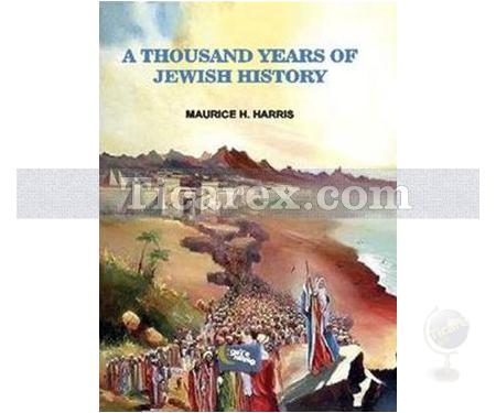 A Thousand Years Of Jewish History | Maurice H.Harris - Resim 1