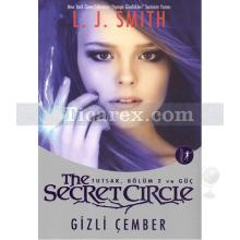 Gizli Çember | Tutsak, Bölüm 2 ve Güç | L.J. Smith