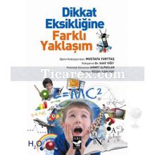 Dikkat Eksikliğine Farklı Yaklaşım | Mustafa Yurttaş