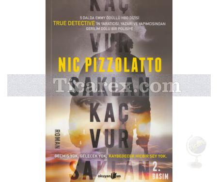Saklan Kaç Vur | Nic Pizzolatto - Resim 1