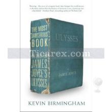 The Most Dangerous Book: The Battle for James Joyce's Ulysses | Kevin Birmingham