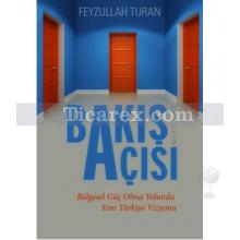 Bakış Açısı | Feyzullah Turan