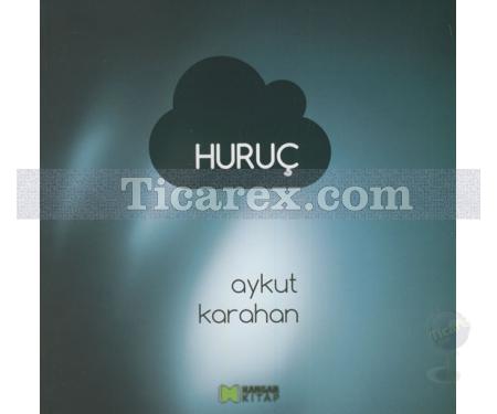 Huruç | Aykut Karahan - Resim 1