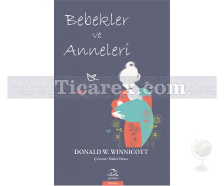 Bebekler ve Anneleri | Donald W. Winnicott - Resim 1