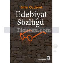 Edebiyat Sözlüğü | Emin Özdemir