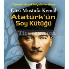 Gazi Mustafa Kemal Atatürk'ün Soy Kütüğü | Mehmet Ali Öz