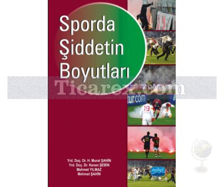 Sporda Şiddetin Boyutları | H. Murat Şahin, Kenan Şebin, Mehmet Şahin, Mehmet Yılmaz - Resim 1
