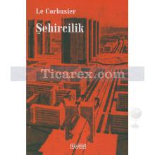 Şehircilik | Le Corbusier