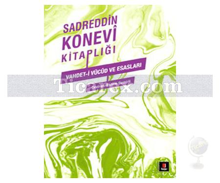 Vahdet-i Vücud ve Esasları | Sadreddin Konevi - Resim 1