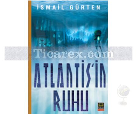 Atlantis'in Ruhu | İsmail Gürten - Resim 1