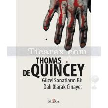 Güzel Sanatların Bir Dalı Olarak Cinayet | Thomas De Quincey