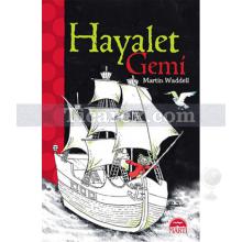 Hayalet Gemi | Martin Waddell