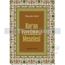 Ku'ran Tercüme Meselesi | Mustafa Sabri