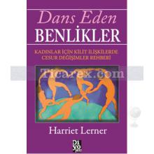 Dans Eden Benlikler | Harriet Lerner
