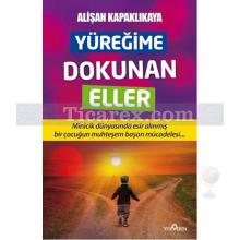 Yüreğime Dokunan Eller | Alişan Kapaklıkaya