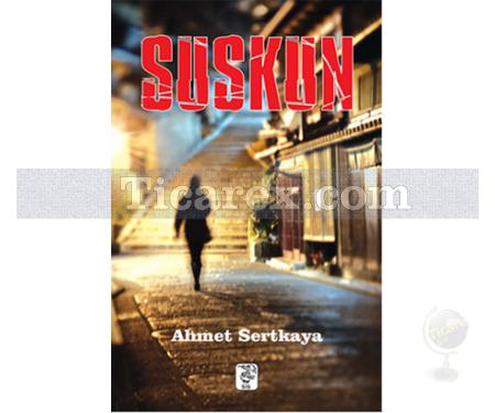 Suskun | Ahmet Sertkaya - Resim 1