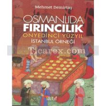 Osmanlıda Fırıncılık | Mehmet Demirtaş
