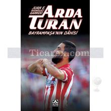 Arda Turan Bayrampaşa'nın Dahisi | Juan E. Rodriguez Garrido