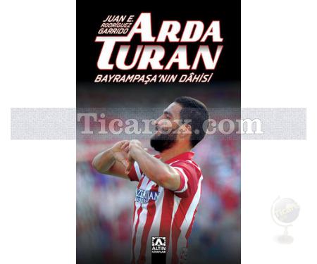 Arda Turan Bayrampaşa'nın Dahisi | Juan E. Rodriguez Garrido - Resim 1