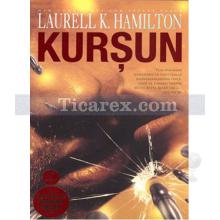 Kurşun | Laurell K. Hamilton