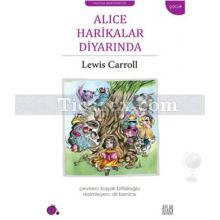 Alice Harikalar Diyarında | Lewis Carroll