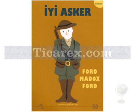 İyi Asker | Ford Madox Ford - Resim 1