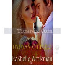 Uyuyan Güller | Rashelle Workman