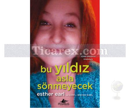 Bu Yıldız Asla Sönmeyecek | Esther Grace Earl - Resim 1