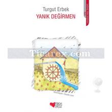 Yanık Değirmen | Turgut Erberk