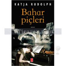 Bahar Piçleri | Katja Rudolph