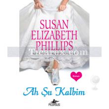Ah Şu Kalbim | Susan Elizabeth Phillips