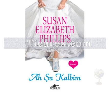 Ah Şu Kalbim | Susan Elizabeth Phillips - Resim 1