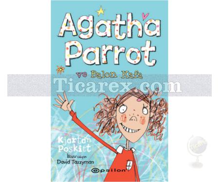 Agatha Parrot ve Balon Kafa | Kjartan Poskitt - Resim 1