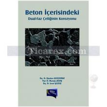 Beton İçerisindeki Dual Faz Çeliğinin Korozyonu | Oğuzhan Keleştemur