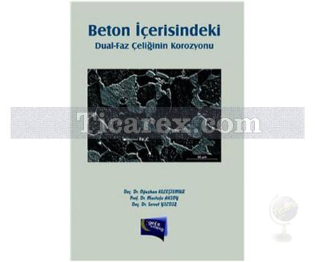 Beton İçerisindeki Dual Faz Çeliğinin Korozyonu | Oğuzhan Keleştemur - Resim 1