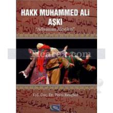 Hakk Muhammed Ali Aşkı | Adıyaman Alevileri | Fevzi Rençber