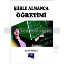 Şiirle Almanca Öğretimi | Bülent Kırmızı