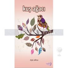 Kuş Ağacı | Oya Aksu