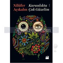 Karanlıkta Çok Güzelim | Nilüfer Açıkalın