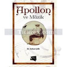 Apollon Ve Müzik | Serkan Çelik