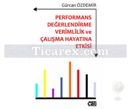 Performans Değerlendirme ve Çalışma Hayatına Etkisi | Gürcan Özdemir - Resim 1