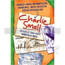 Charlie Small - Charlie Yer Altı Dünyası'nda | Charlie Small