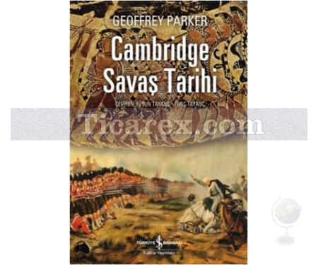 Cambridge Savaş Tarihi | Geoffrey Parker - Resim 1
