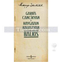 Balkıs | Kayıp Şairler 2 | Garbis Cancikyan, Haygazun Kalustyan